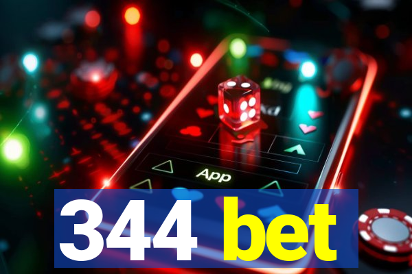 344 bet